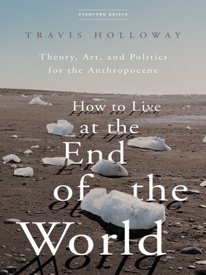cover image of How to Live at the End of the World